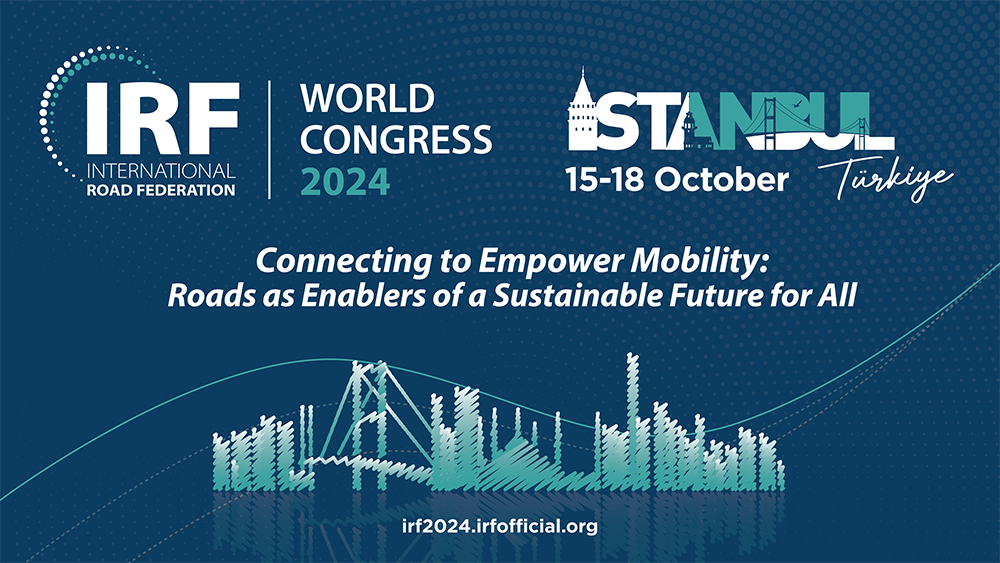 The theme for the congress will be “Connecting to Empower Mobility: Roads as Enablers of a Sustainable Future for All”